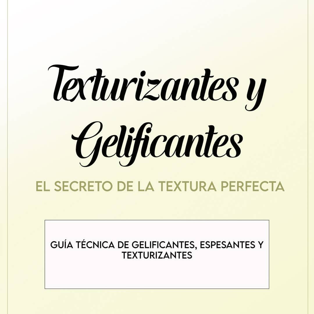 Guía digital - Texturizantes y Gelificantes