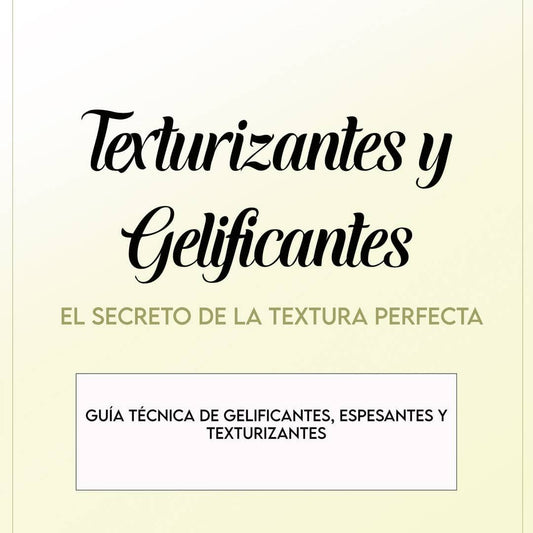 Guía digital - Texturizantes y Gelificantes